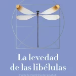 portada la levedad de las libelulas carlos lopez otin 202410021224